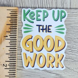 10/$10 Good Work Sticker Inspirational Quote Decal  Stickers